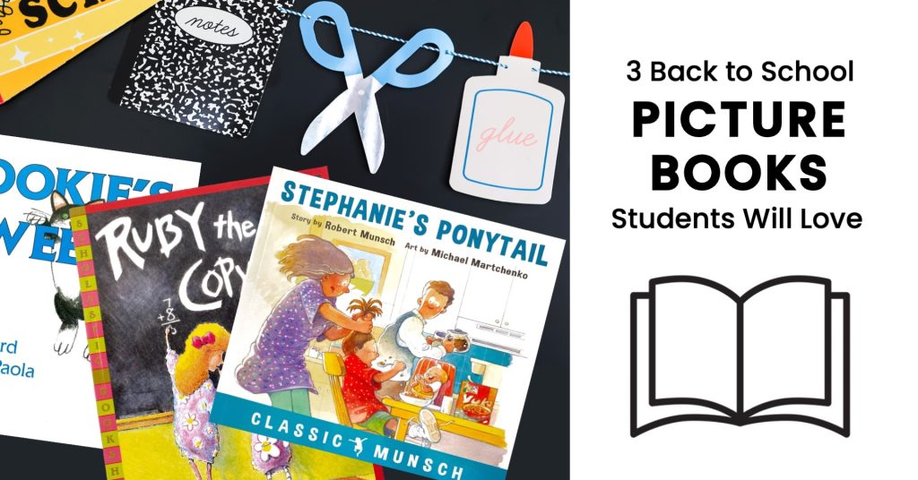 3 Picture Books for Back to School That Kids Will Love post title with image of 3 picture books