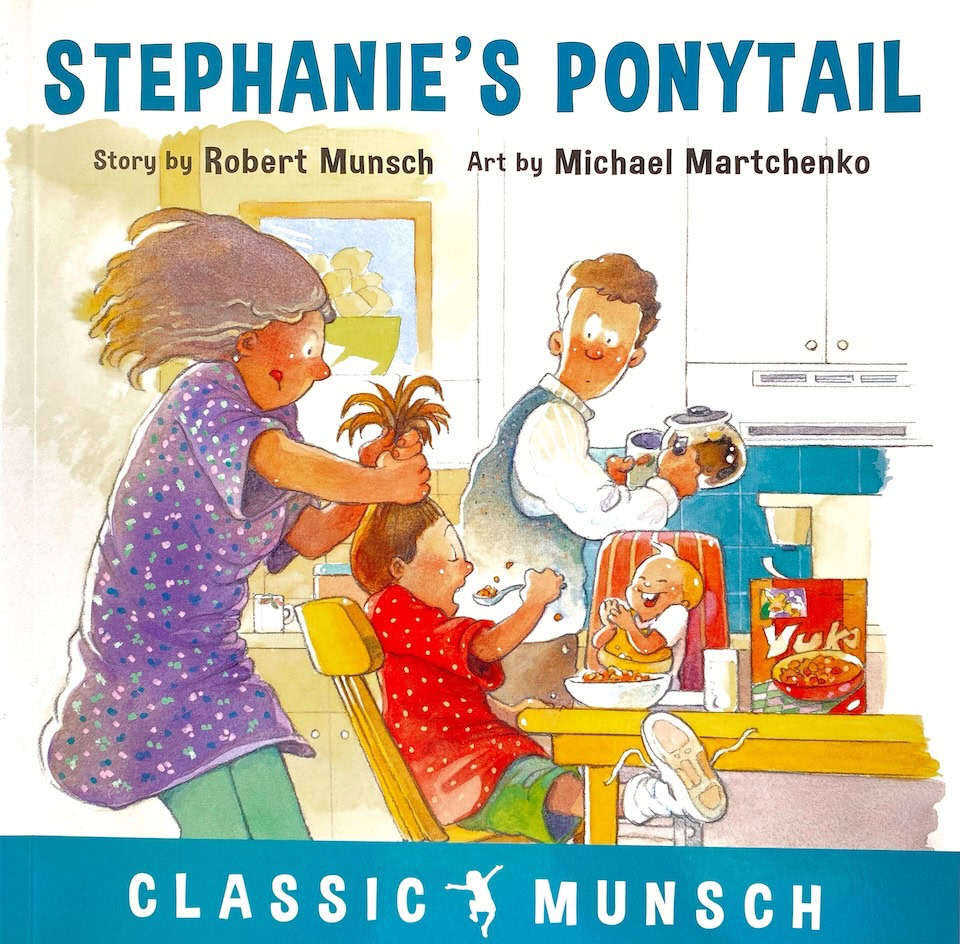 Stephanie's Ponytail by Robert Munsch. Art by Michael Martchenko. Picture book.